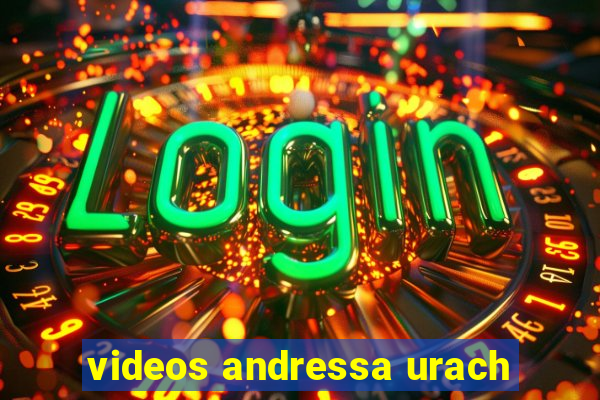 videos andressa urach